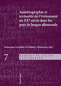 Autobiographie et textualité de l'événement au XXe siècle dans les pays langue allemande