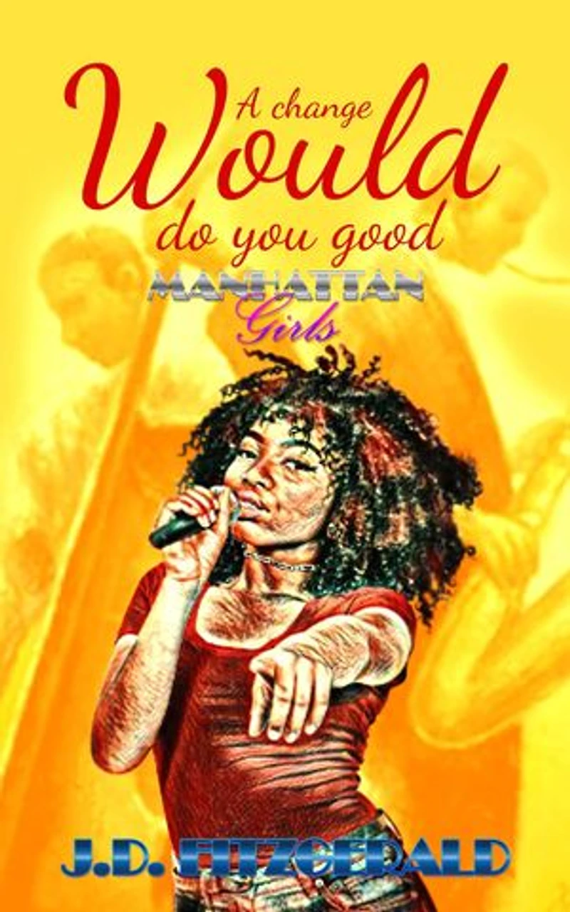 A Change Would Do You Good: Manhattan Girls