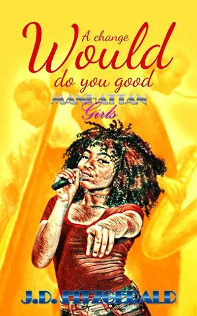 A Change Would Do You Good: Manhattan Girls