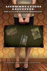 Accommodations Requested: The Laylah Quentin Chronicles