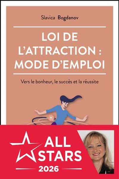 Loi de l'attraction: mode d'emploi