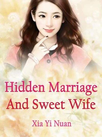 Hidden Marriage And Sweet Wife: Volume 5