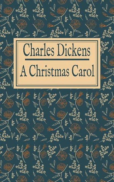 Charles Dickens: A Christmas Carol
