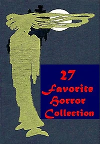 27 Favorite Horror Thriller Anthologies
