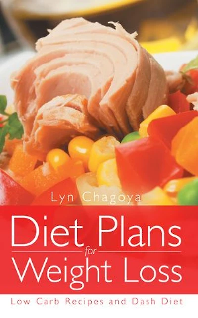Diet Plans for Weight Loss: Low Carb Recipes and Dash