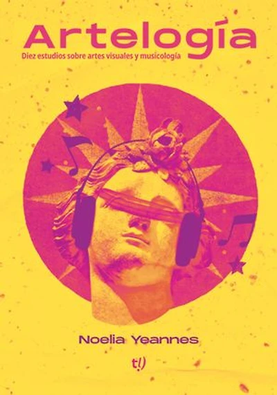 Artelogía: Diez estudios sobre artes visuales y musicología
