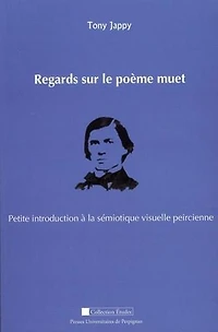 Regards sur le poème muet: Petite introduction à la sémiotique visuelle peircienne