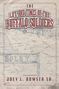 the Life and Times of Buffalo Soldiers