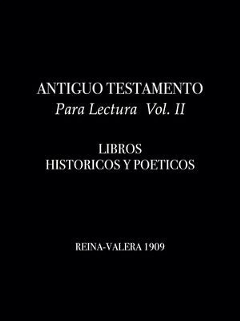 Antiguo Testamento Para Lectura Vol. II: Libros Históricos y Poéticos