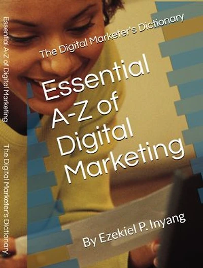 A-Z of Digital Marketing: The Digital Marketing Dictionary