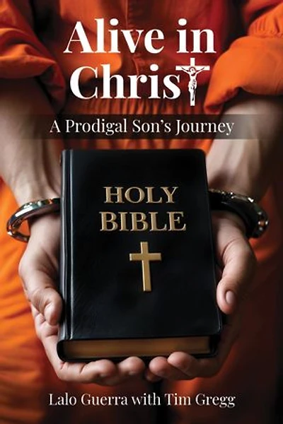Alive in Christ: A Prodigal Son's Journey