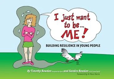 I Just Want to be … ME!: Building resilience in young people
