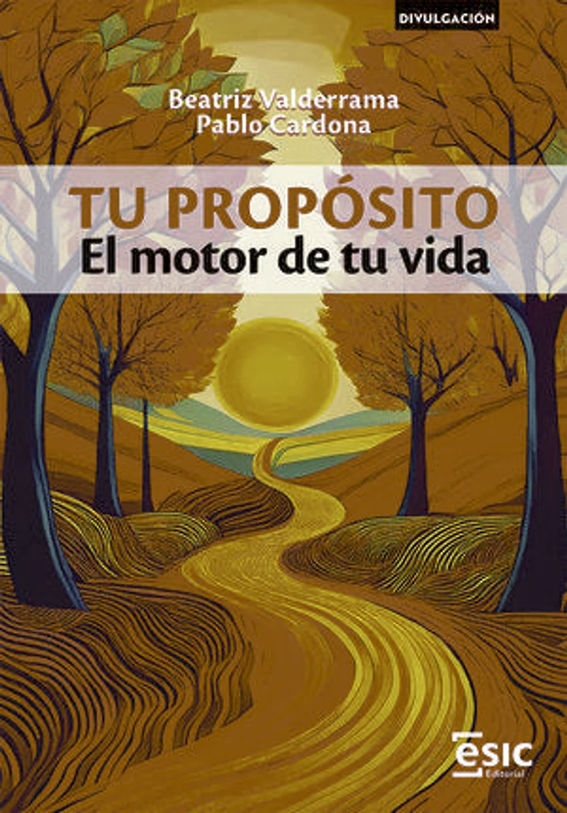 TU PROPÓSITO. El motor de tu vida