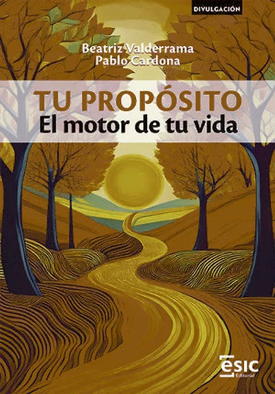TU PROPÓSITO. El motor de tu vida