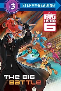 The Big Battle (disney Hero 6)