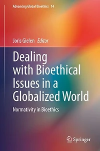 Dealing with Bioethical Issues a Globalized World: Normativity Bioethics