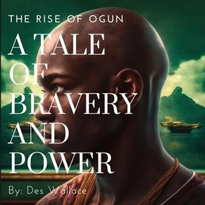 A Tale of Bravery and Power: The Rise of Ogun