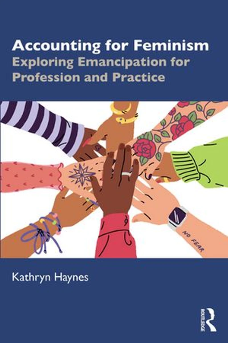 Accounting for Feminism: Exploring Emancipation Profession and Practice