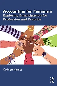 Accounting for Feminism: Exploring Emancipation Profession and Practice