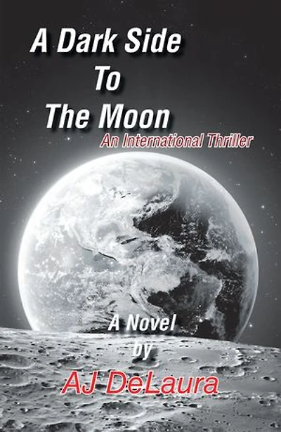 A Dark Side To The Moon: An International Thriller