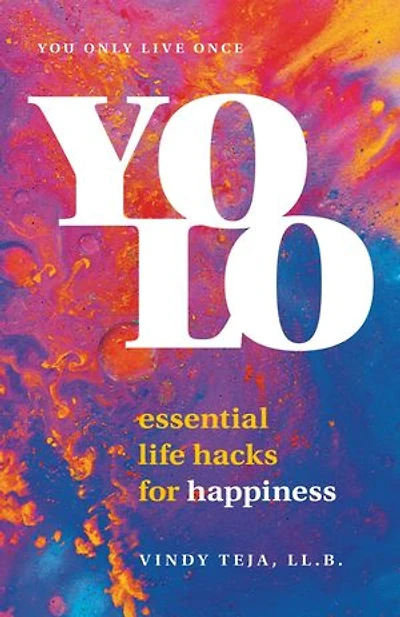 Yolo: Essential Life Hacks For Happiness