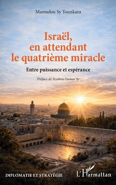 Israël, en attendant le quatrième miracle: Entre puissance et espérance