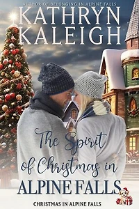 The Spirit of Christmas in Alpine Falls: Christmas in Alpine Falls, #3