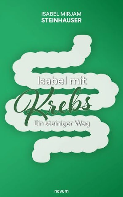 Isabel mit Krebs: Ein steiniger Weg