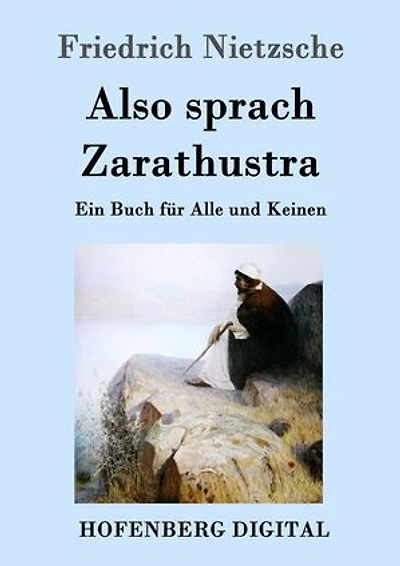 Also sprach Zarathustra: Ein Buch für Alle und Keinen