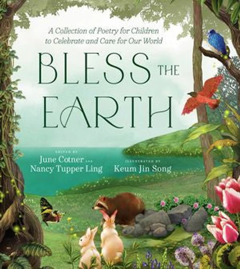 Bless the Earth: A Collection of Poetry for Children to Celebrate and Care Our World