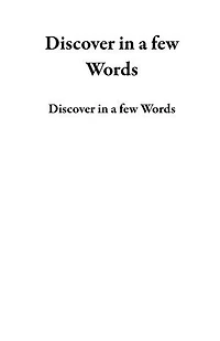 Discover in a few Words