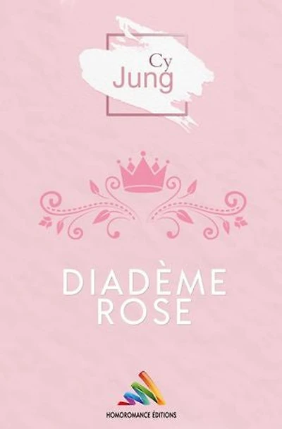Diadème Rose (Livre lesbien, roman lesbien)