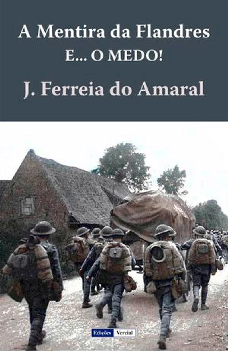 A Mentira da Flandres e… O Medo!