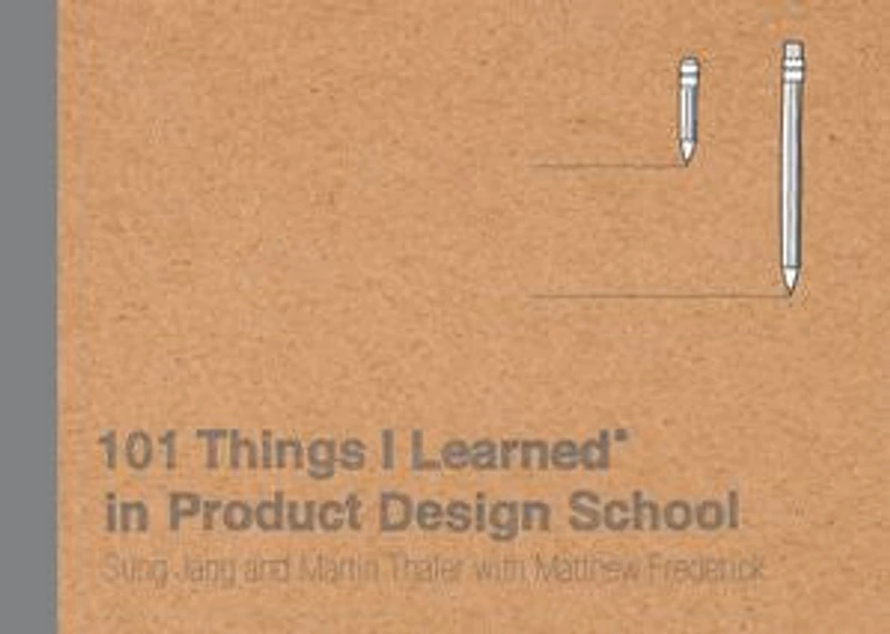 101 Things I Learned® Product Design School