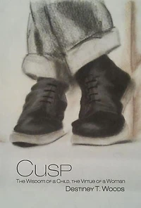 Cusp: the Wisdom of a Child, Virtue Woman