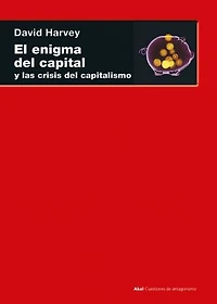 El enigma del capital: y las crisis del capitalismo