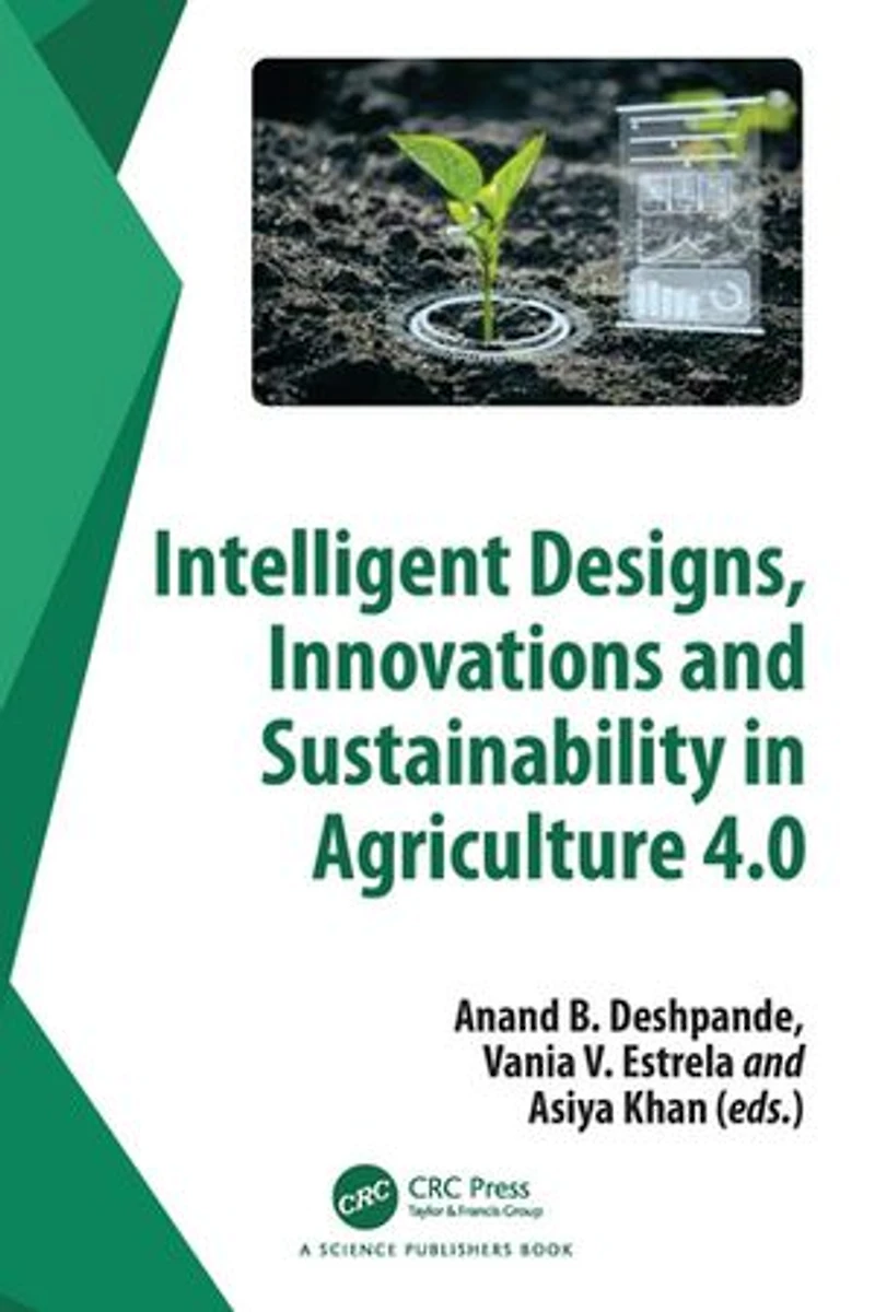 Intelligent Designs, Innovations and Sustainability Agriculture 4.0