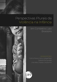 Perspectivas plurais da violência na infância em contextos luso Brasileiro