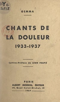 Chants de la douleur, 1933-1937