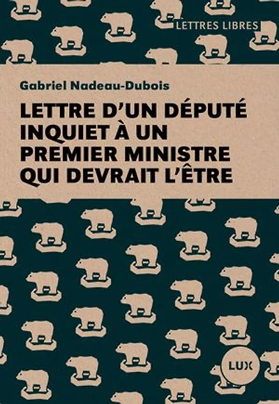 LETTRE D'UN DÉPUTÉ INQUIET À UN PREMIER MINISTRE QUI DEVRAIT L'ÊTRE