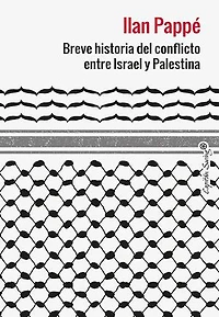 Breve historia del conflicto entre Israel y Palestina