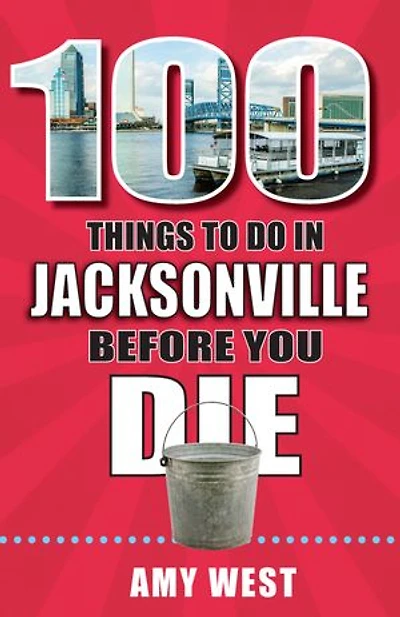 100 Things to Do Jacksonville Before You Die