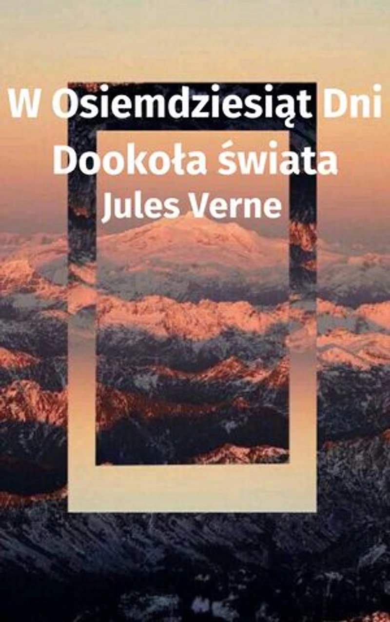 W Osiemdziesiąt Dni Dookoła świata
