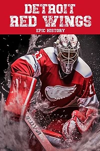 Detroit Red Wings Epic History