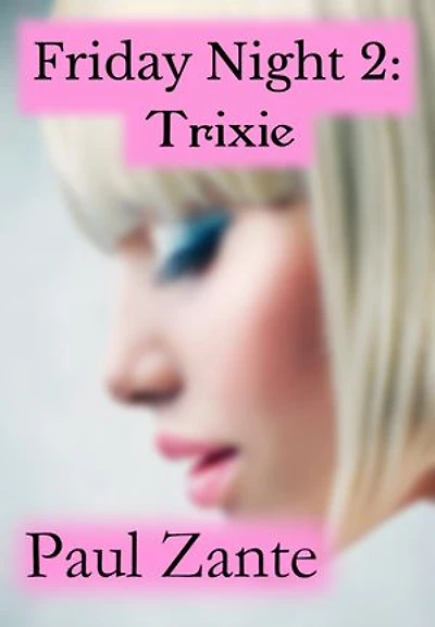 Friday Night 2: Trixie