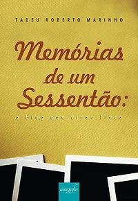 Memórias de um sessentão: o blog que virou livro