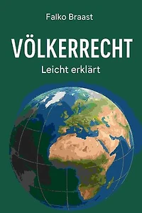 Völkerrecht: leicht erklärt