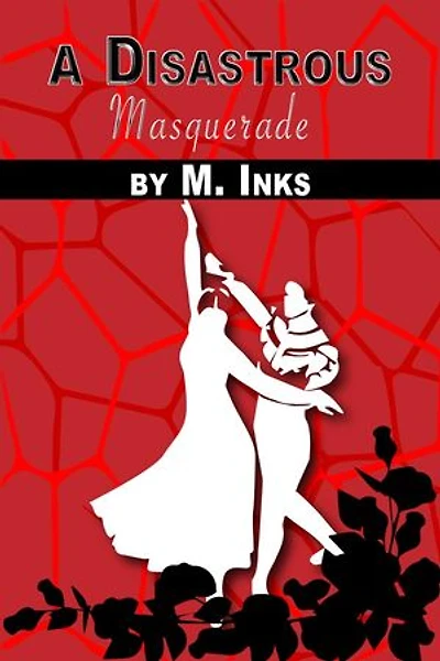 A Disastrous Masquerade