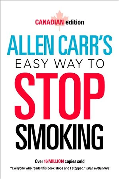 Allen Carr's Easy Way to Stop Smoking: Over 20 Million Copies Sold