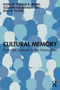 Cultural Memory: From the Sciences to Humanities